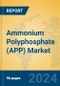 Ammonium Polyphosphate (APP) Market Insights 2024, Analysis and Forecast to 2029, by Manufacturers, Regions, Technology, Application - Product Image