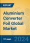 Aluminium Converter Foil Global Market Insights 2024, Analysis and Forecast to 2029, by Manufacturers, Regions, Technology, Application - Product Thumbnail Image