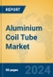 Aluminium Coil Tube Market Insights 2024, Analysis and Forecast to 2029, by Manufacturers, Regions, Technology, Application - Product Thumbnail Image