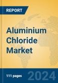 Aluminium Chloride Market Insights 2024, Analysis and Forecast to 2029, by Manufacturers, Regions, Technology, Application- Product Image