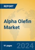 Alpha Olefin Market Insights 2024, Analysis and Forecast to 2029, by Manufacturers, Regions, Technology, Application, Product Type- Product Image