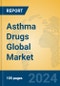 Asthma Drugs Global Market Insights 2024, Analysis and Forecast to 2029, by Market Participants, Regions, Technology, Product Type - Product Thumbnail Image