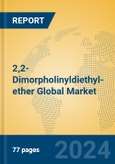 2,2-Dimorpholinyldiethyl-ether Global Market Insights 2024, Analysis and Forecast to 2029, by Manufacturers, Regions, Technology, Application- Product Image