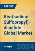 Bis-(sodium Sulfopropyl)-disulfide Global Market Insights 2024, Analysis and Forecast to 2029, by Manufacturers, Regions, Technology, Application- Product Image