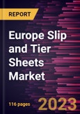 Europe Slip and Tier Sheets Market Forecast to 2028 - COVID-19 Impact and Regional Analysis- Product Image