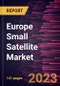 Europe Small Satellite Market Forecast to 2028 - COVID-19 Impact and Regional Analysis - Product Thumbnail Image