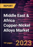 Middle East & Africa Copper-Nickel Alloys Market Forecast to 2028 - COVID-19 Impact and Regional Analysis- Product Image