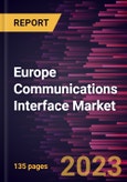 Europe Communications Interface Market Forecast to 2028 - COVID-19 Impact and Regional Analysis- Product Image