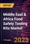Middle East & Africa Food Safety Testing Kits Market Forecast to 2028 - COVID-19 Impact and Regional Analysis - Product Thumbnail Image