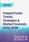 Prepaid Cards: Trends, Strategies & Market Forecasts 2023-2028 - Product Thumbnail Image