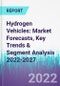 Hydrogen Vehicles: Market Forecasts, Key Trends & Segment Analysis 2022-2027 - Product Thumbnail Image