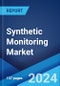 Synthetic Monitoring Market Report by Type, Services, Deployment Mode, Application, Vertical, and Region 2024-2032 - Product Image