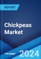Chickpeas Market: Global Industry Trends, Share, Size, Growth, Opportunity and Forecast ?2024-2032? - Product Image