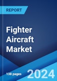 Fighter Aircraft Market Report by Take-off and Landing, Aircraft Type, Application, and Region 2024-2032- Product Image