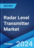 Radar Level Transmitter Market by Technology, Frequency Range, Application, End Use Industry, and Region 2024-2032- Product Image