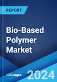 Bio-Based Polymer Market Report by Type, Application, and Region 2024-2032- Product Image