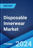 Disposable Innerwear Market by Product Type, Material Type, Application, Distribution Channel, and Region 2024-2032- Product Image