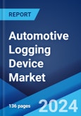 Automotive Logging Device Market Report by Component, Service Type, Form Factor, Vehicle Type, and Region 2024-2032- Product Image