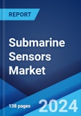 Submarine Sensors Market by Submarine Type, Type, Technology, Application, and Region 2024-2032- Product Image