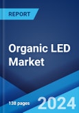 Organic LED Market by Product Type, Technology, Application, End Use Sector, and Region 2024-2032- Product Image