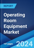 Operating Room Equipment Market Report by Product Type, End User, and Region 2024-2032- Product Image