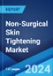 Non-Surgical Skin Tightening Market Report by Product, Age Group, Gender, End User, and Region 2025-2033 - Product Image