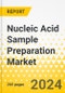 Nucleic Acid Sample Preparation Market - A Global and Regional Analysis: Focus on Technology, Application, Product, End User, and Country - Analysis and Forecast, 2023-2033 - Product Thumbnail Image