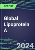 2024 Global Lipoprotein A Database and Analysis--Test Volume and Sales Segment Forecasts for Hospitals, Commercial Labs, POC Locations- Product Image