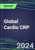 2024 Global Cardio CRP Database and Analysis--Test Volume and Sales Segment Forecasts for Hospitals, Commercial Labs, POC Locations- Product Image