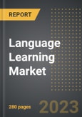 Language Learning Market - Analysis By Language Type (English, German, French, Chinese, Others), Learning Mode (Offline, Online), Learning Method, End Users, By Region, By Country: Market Size, Insights, Competition, Covid-19 Impact and Forecast (2023-2028)- Product Image