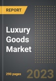 Luxury Goods Market Factbook (2023 Edition) - Analysis By Product Type, Gender, Sales Channel, By Region, By Country: Market Size, Insights, Competition, Covid-19 Impact and Forecast (2023-2028)- Product Image