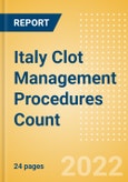 Italy Clot Management Procedures Count by Segments (Inferior Vena Cava Filters (IVCF) Procedures and Thrombectomy Procedures) and Forecast, 2015-2030- Product Image