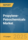 Propylene-Petrochemicals Market Report 2025- Product Image