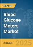 Blood Glucose Meters Market Report 2025- Product Image