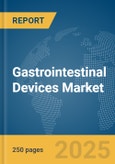 Gastrointestinal Devices Market Report 2025- Product Image