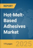 Hot-Melt-Based Adhesives Market Report 2025- Product Image