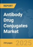 Antibody Drug Conjugates Market Report 2025- Product Image