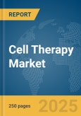 Cell Therapy Market Report 2025- Product Image