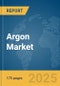 Argon Market Report 2025 - Product Image