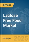 Lactose Free Food Market Report 2025- Product Image