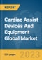 Cardiac Assist Devices And Equipment Global Market Report 2024 - Product Thumbnail Image