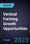 Vertical Farming Growth Opportunities - Product Thumbnail Image