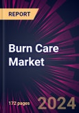 Burn Care Market 2024-2028- Product Image