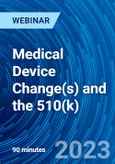 Medical Device Change(s) and the 510(k) - Webinar (Recorded)- Product Image