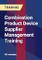 Combination Product Device Supplier Management Training - Product Thumbnail Image