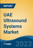 UAE Ultrasound Systems Market By Technology (Diagnostic Ultrasound {2D Ultrasound, 3D & 4D Ultrasound, Doppler Ultrasound} v/s Therapeutic Ultrasound), By Display Type, By Mobility, By Application, By End User, By Region, Competition Forecast & Opportunities, 2027- Product Image