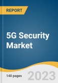 5G Security Market Size, Share & Trends Analysis Report By Component, By Deployment, By Architecture, By Network Security, By End-user, By Industry, By Region, And Segment Forecasts, 2022 - 2030- Product Image