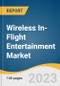 Wireless In-Flight Entertainment Market Size, Share & Trends Analysis Report By Aircraft Type, By Fitment Type, By Hardware, By Technology, By Region And Segment Forecasts, 2023 - 2030 - Product Thumbnail Image