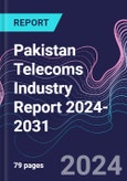 Pakistan Telecoms Industry Report 2024-2031- Product Image