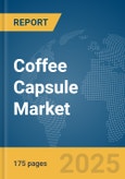 Coffee Capsule Market Report 2025- Product Image